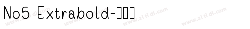 No5 Extrabold字体转换